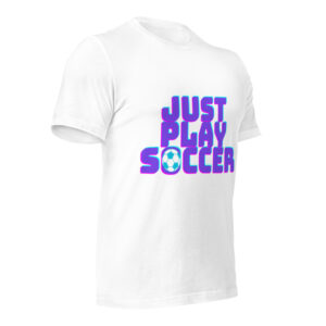 Just Play Soccer Unisex t-shirt